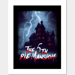 The 5th Die Mansion Posters and Art